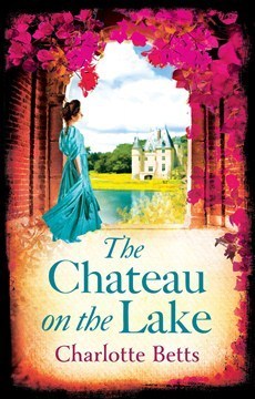 The Chateau On The Lake by Charlotte Betts