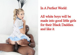 In a perfect world, all white sissies will be owned by a black Master&hellip;