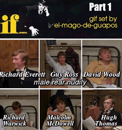 el-mago-de-guapos: If… (1968) - Part 1 of 2  Guy Ross, Richard Everett &amp; David Wood   shower nudity Part 2: Nudity from Richard Warwick, Malcolm McDowell &amp; Hugh Thomas 