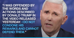 micdotcom:  Mike Pence says he “cannot defend” Donald Trump from latest scandalIn the wake of the release of a 2005 video which captured Republican nominee Donald Trump openly bragging about how his celebrity status enables him to kiss and grope women