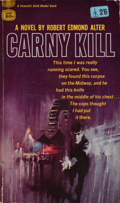 Carny Kill, by Robert Edmond Alter (Fawcett Publications, 1966). From eBay.