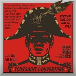 khenti-renaissance:Toussaint Louverture  General