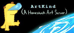 culljoydoodles:ArtKind: A Homestuck art server on Discord!   This server is a small hangout for Homestuck artist to converse and create together! We provide a lax environment for illustrators, crafters, writers, and even musicians to chat and share their