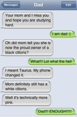 There are times when parents should not even try to make up for an awful autocorrect. Let&rsquo;s just agree to never speak of mom&rsquo;s clitoris again, deal?