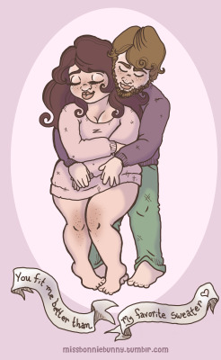 apple-pie-thighs:  kelcjdelaney:  rev2tone:  missbonniebunny:  You fit me better than my favorite sweater &lt;3  I share this everytime I see it. I am somewhat disgusted with how gushy I get when I see this.  ^ me too  When people say cute things about