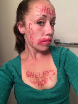 shelbys555:  Isnt she beautiful? My name branded on her lil subbie face like a good girl.   &ldquo;Shelby. Cunt. Shelby&rsquo;s Whore.&rdquo; Shelby&rsquo;s got it goin&rsquo; on&hellip;