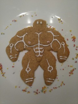royal-starlord:  little-ojousama:  darkdjin:  tarnivitchsilverwolf:  marquis-de-rent:  Just so you know how serious I was about gingerbread musclemen. It needs to be à thing. I spent the whole evening baking them. Without cutter and with pecs and abs