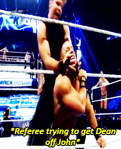 Dean got a little carried away there, can&rsquo;t say I blame him though. I would grind on John for the entire 5 count!