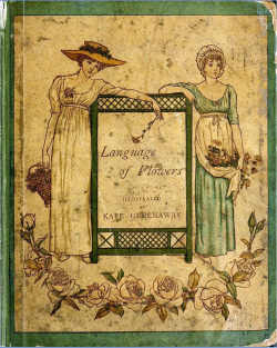 books0977: Language of Flowers. Kate Greenaway. George Routledge and Sons, 1884. Consensus first edition even with no date listed. Greenaway was quite dissatisfied with the appearance of her flower illustrations in this book: “I am very disgusted