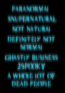 kittyrose25:  bootslots:  hollyoakhill:  emotionalterrorist:  hollyoakhill:  knightjeran:  hollyoakhill:  I WAS SUPPOSED TO DO HOMEWORK BUT INSTEAD I MADE VARIATIONS OF THE SUPERNATURAL LOGO IM SO SORRY  guys GUYS WHAT IF SUPERNATURAL WAS CALLED GHASTLY