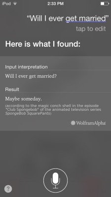 saki-hyuuga:  I asked Siri if I’d ever get married and it consulted the magic conch 