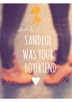 shibajoo:  if Sandeul was your boyfriend ~ ♥insp. by numerous posts about the same theme ahaha I am obsessed with them 
