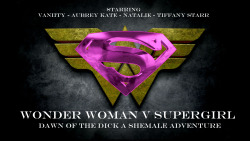 sissysally69:  My ideal all shemale superhero movie. Starring Vaniity as Wonder Woman, Aubrey Kate as Supergirl, Co-Starring Natalie as Catwoman and Tiffany Starr as Harley Quinn