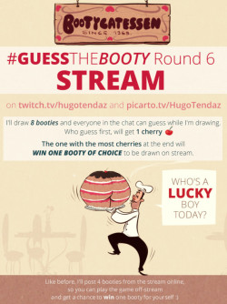   Bootycatessen is open :)Guess the Booty Stream game is on Picarto and Twitch.Winner of today’s stream game gets booty of choice. Good luck.