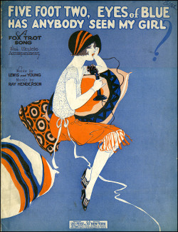 udhcmh:  “Turned up nose, turned down hose. Flapper? Yes sir! One of those…” Sheet music from 1925 for “Five Foot Two, Eyes of Blue,” one of the signature songs of the Twenties. With ukulele accompaniment—of course. Here’s a period recording