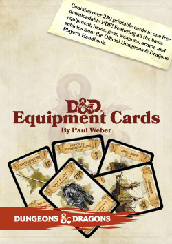 dm-paul-weber:  OVER 300 DOWNLOADABLE &amp; PRINTABLE D&amp;D CARDS! I made over 300 of these bad boys to better help new players understand equipment or simply to add a more organized way of playing. All equipment, items, gear, vehicles, weapons, and