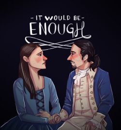 impalartsociopath:  That would be enough. In less than a week I’ve turned into Hamilton trash; how beautiful. 