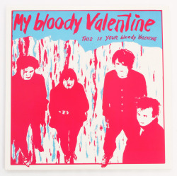 This is your bloody valentine
