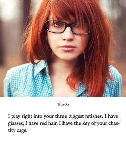 While I do some captions just for the sake of completeness, to mention as many different fetishes as possible, the trifecta of glasses, red hairs and enforced chastity is something that, well, concerns me on a more personal level.
