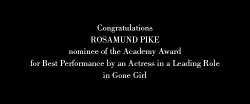 rosamundpikesource:  Academy Award Nominee Rosamund Pike! 