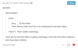somethingwickedthiswaylives:  abyssalcorvid:  huffylemon:  Greek Mythology/Roman Empire on tumblr  I couldn’t read that last one and not see this face “toO LaTE!”  Oh my god. I love this. 