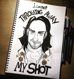 mostardx:  INKTOBER - DAY 6 - Theatre - Hamilton I wouldn’t throw away my shot at this. And good lord when I tweeted it to Lin &amp; the Musical’s twitter, “My Shot” started to play and I think that was an act of god.  
