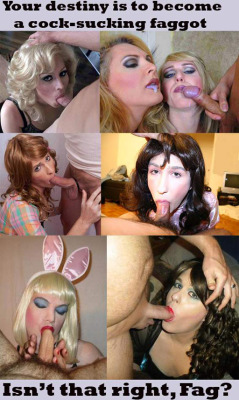 tights4me:  sissy-to-use:  suzee2u:  sissycumslutbrenda:  A sissy faggot like me should always have a cock in my mouth.  I love my destiny ….is that OK too?  My Destiny AND My Desire…  Teach me 