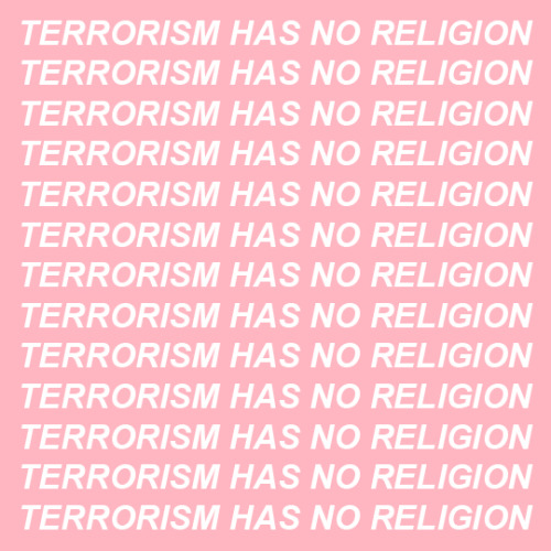 The amount of ignorance that exists in this world is truly terrifying. To have people believe that a whole religion is the cause for terrorism is ignorant and shows how little progress we are making as a society. The actions of a few does not dictate the actions of a whole group of people. I will say it loud, and I will say it proud - terrorism has no religion. So stop saying that it does.