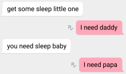 daddysbabyyprincesss:  I guess you could say I’m needy.. 