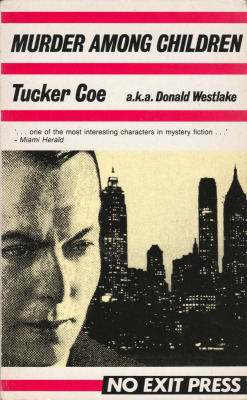 Murder Among Children by Tucker Coe a.k.a Donald Westlake (No Exit Press, 1990). From a charity shop in Nottingham.
