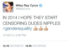 electrifyingstardust:  zooeydeschannoying:  Miley Cyrus single-handedly ignites a movement toward gender equality via Twitter.com - a true icon, akin to that of the late and great Rosa Parks.   lol no. She fucking sucks balls
