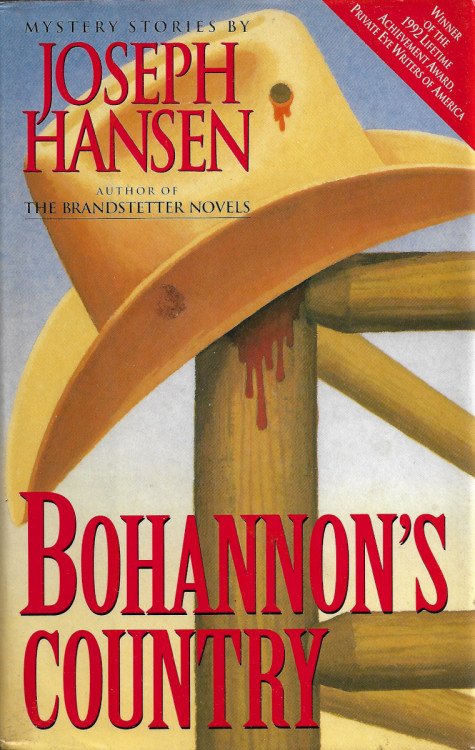 Bohannon’s Country, by Joseph Hansen (Viking, 1993).From a second-hand bookshop on Charing Cross Road, London.