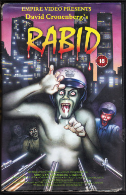 Rabid, directed by David Cronenberg (1986, Empire Video), VHS tape. From a car boot sale in Nottingham. &ldquo;You can&rsquo;t trust your mother, your best friend, your next door neighbour&hellip; one minute they&rsquo;re  perfectly normal THE NEXT&hellip