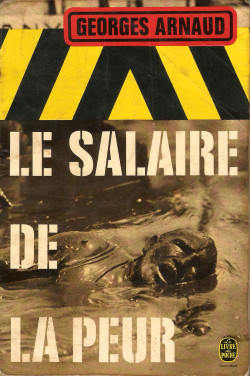 Le Salaire De Peur (The Wages of Fear), by Georges Arnaud (Julliard, 1950). From a second-hand bookshop in France.