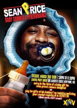 Sean Price Baby Shower &amp; Performance - March 2nd @ Santos Party House:Sean Price is known for many things. A rapper from Brooklyn, NY, an entrepreneur as the head of Ruck Down Records, a natural-born comedian, father to sons, and the wittiest with