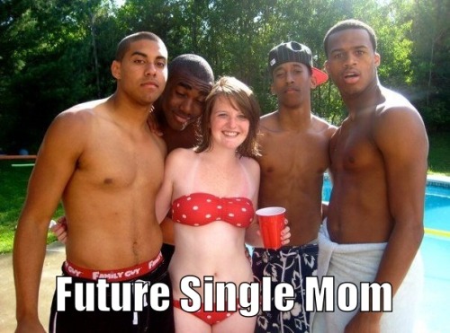 Future single mom black girl white guys