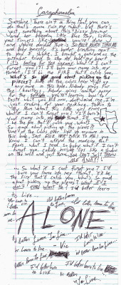 doll-up-and-sleepwalk:  weare-allmonsters:  antiv-nom:  The paper that Vic Fuentes wrote “Caraphernelia” on.  Wow.  I reblog this every time I see it, because you can literally see how Vic was feeling when he wrote this. 