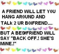 Soo true i do it all the time to my friends :D im very possessive and just remember when ur gone im the one that finds all the pieces of the heart you broke. 