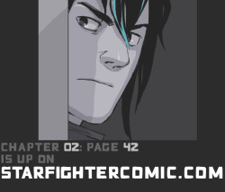 Starfighter Chapter 02 page 42 is up! 18  site: http://starfightercomic.com/index.html Thank you so much!