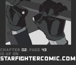 Starfighter Chapter02 page 43 is up on the  18 site! Thank you all so much!