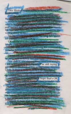fuckyeahbookarts:  I like how the artist Emily Davies used crayon instead of the usual black pen in this piece of black-out poetry…makes it appear more childlike and vulnerable. 