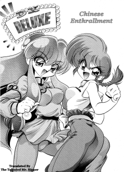 DX Deluxe Chuuka Sanmai by Mou ii Desu Ranma &frac12; yuri doujin that contains drugs, fingering, breast fondling/sucking, cunnilingus, toys (strap-on, anal rotor, double headed/ended dildo). Rapidshare: https://rapidshare.com/files/460649499/DX_Deluxe_Ch