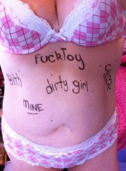 mysexypuppet:  TaskÂ : write on your body what you want to be called. Take photos  very naughty little suggestions from a sexy girl in very sexy matching bra and panties!