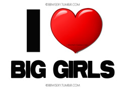 conan77fa:  bbwsexy:  … I LOVE BIG GIRLS …  http://www.tumblr.com/blog/conan77fahttp://ssbbw-world.over-blog.com