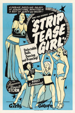 &ldquo;STRIP TEASE GIRL&rdquo; A burlesque film made by Sonney-Mack Enterprises, in the late 1940s.. Starring the Glamourous Tempest Storm!