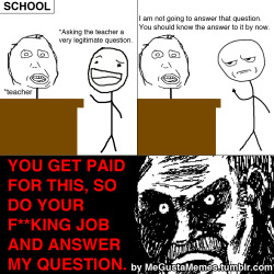 megustamemes:  I ask because obviously I DON’T already know the answer… Visit this blog for more funny rage comics. 