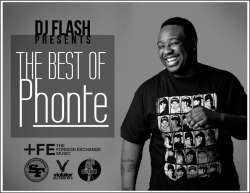DJ Flash Presents The Best of Phonte The Phonte mixtape to end all Phonte mixtapes. 70 tracks, 78 minutes, covering the past 10 years of my career all mixed and selected by DJ Flash.  For those who need a Phonte crash course, start here.   Thank you for