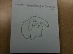clickmyface:  SKETCHING AT WORK #27: “THERE’S SOMETIMES A BUNNY” 