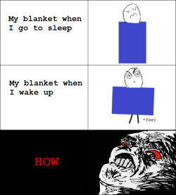 i sleep with two blankets because of this. i&rsquo;m so long! i got like 5 feet of body that needs coverage err night