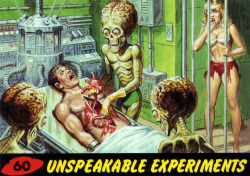 desglazeado:  geekrest:  Mars Attacks Trading Card #60 - “Unspeakable Experiments” Become a fan of GeekRest!  mamas!!! 